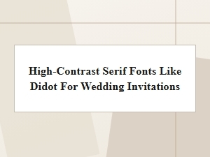 Elegant High-Contrast Serifs for Wedding Invitations